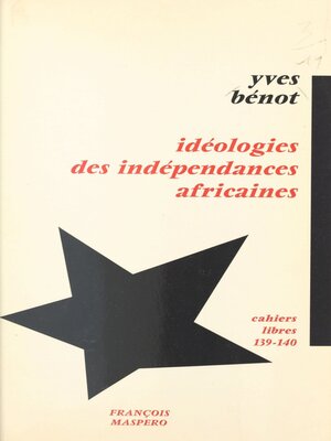 cover image of Idéologie des indépendances africaines